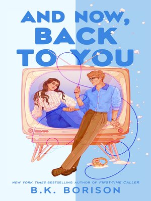 cover image of And Now, Back to You